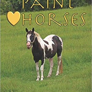 Paint Horses: My Horse Show Journal